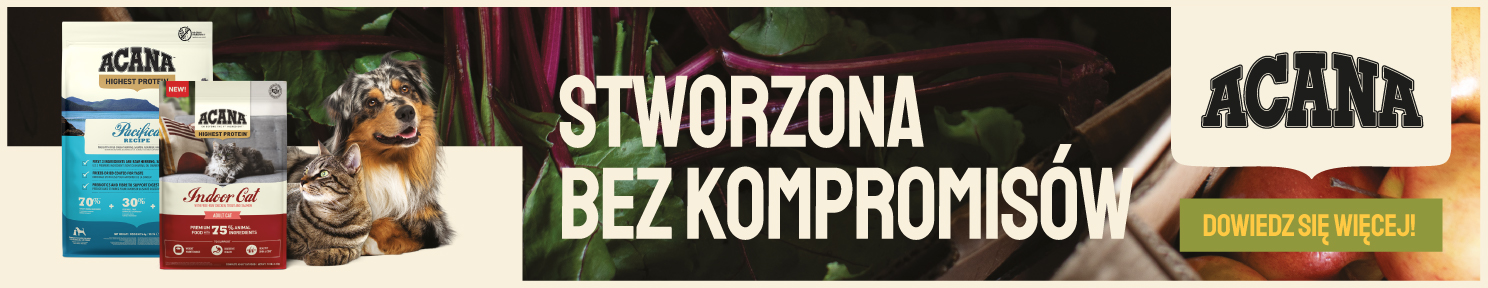 ACANA stworzona bez kompromisów