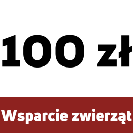 Wsparcie dla zwierząt 100 zł