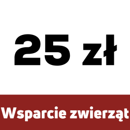 Wsparcie dla zwierząt 25 zł
