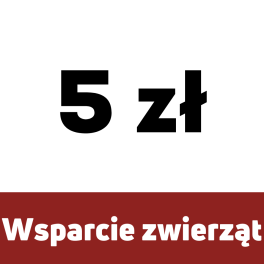 Wsparcie dla zwierząt 5 zł